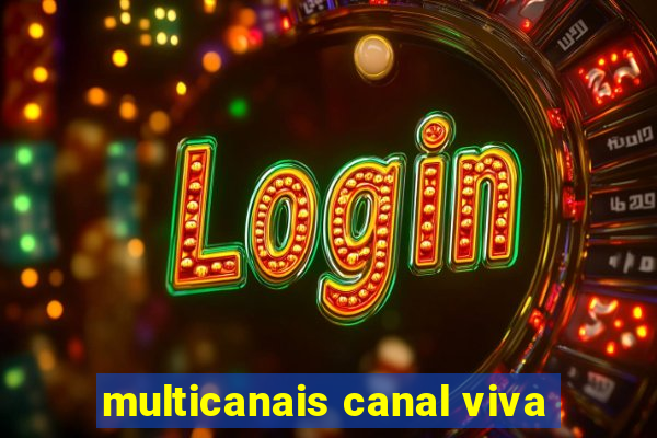 multicanais canal viva